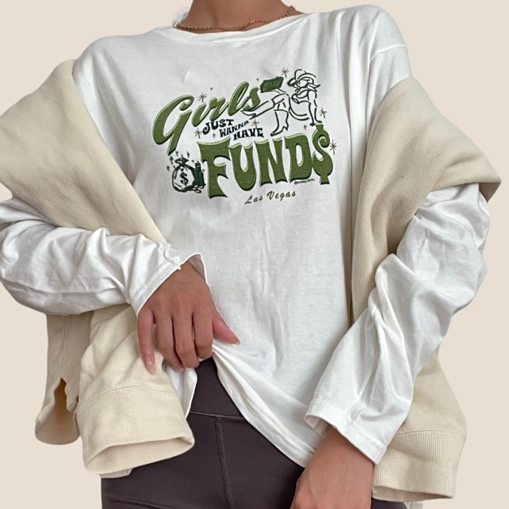 “Crazy Shirts” Girls Just Wanna Have Funds Las Vegas Long Sleeves